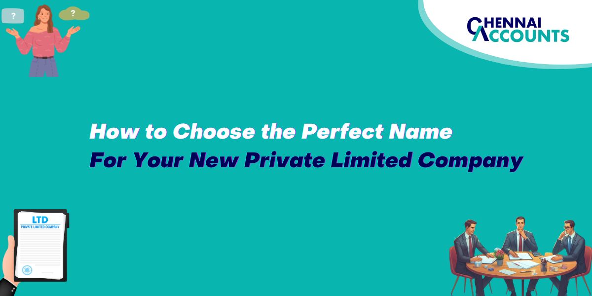 How to Choose the Perfect Name for Your New Private Limited Company