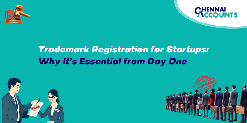 Trademark Registration for Startups: Why It’s Essential from Day One