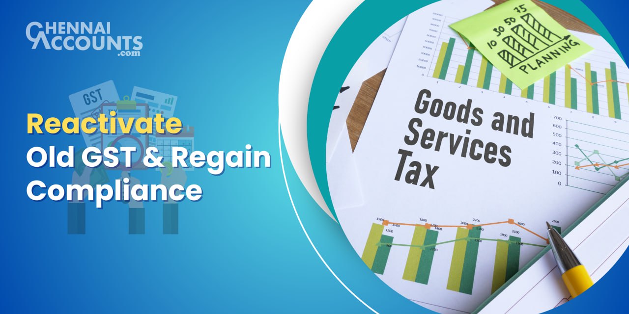 Why You Should Reactivate an Old GST Registration and How to Do It