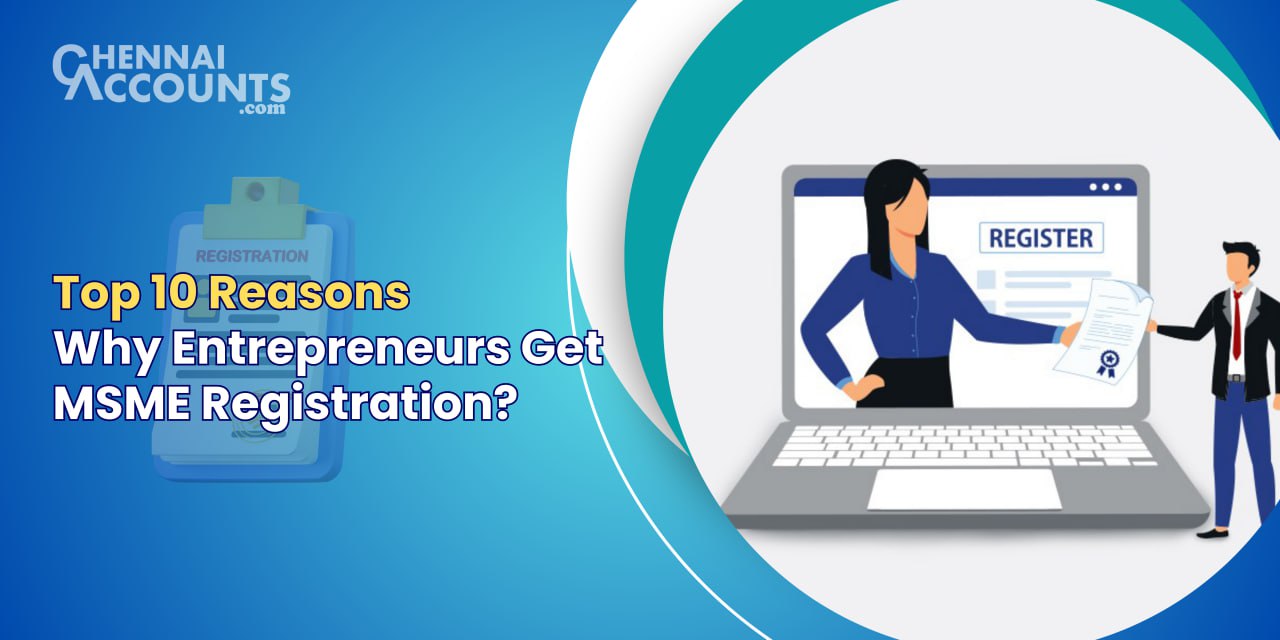Top 10 Reasons Why Every Entrepreneur Should Get MSME Registration