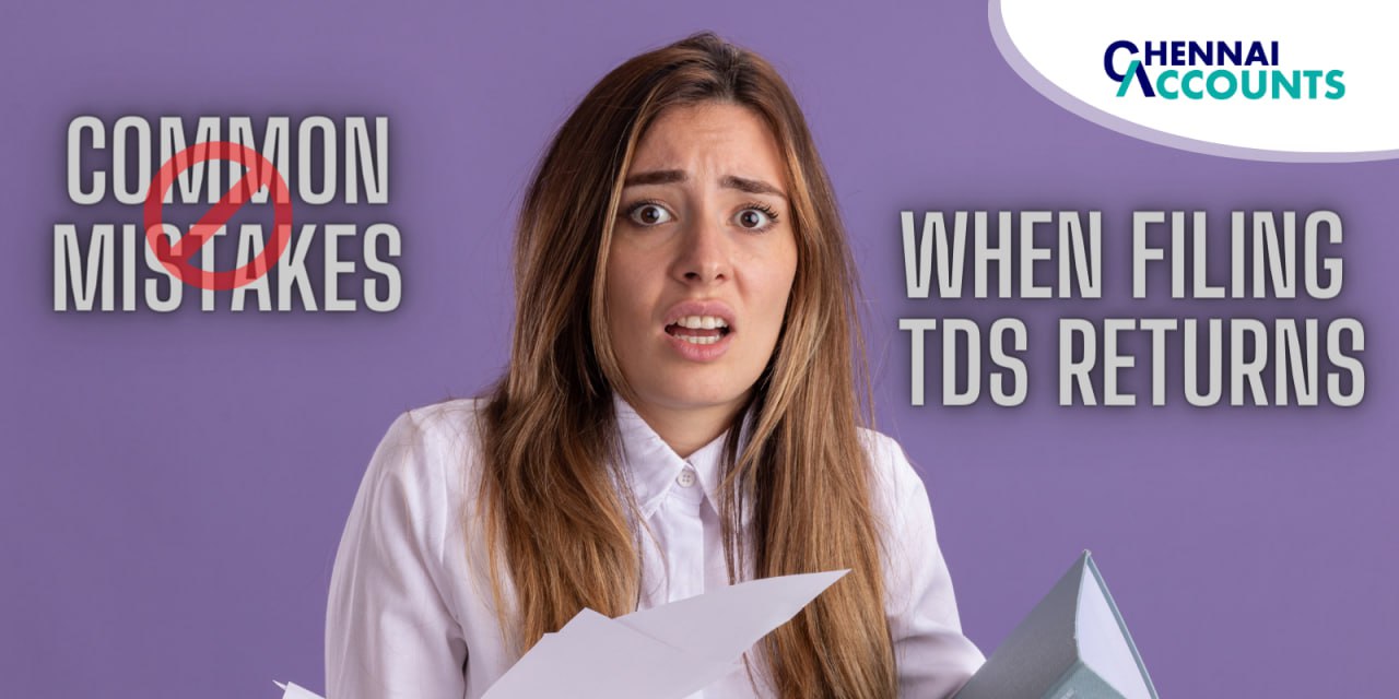 Common Mistakes to Avoid When Filing TDS Returns