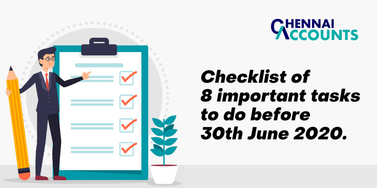 Checklist of 8 Important tasks to do before 30th June 2020
