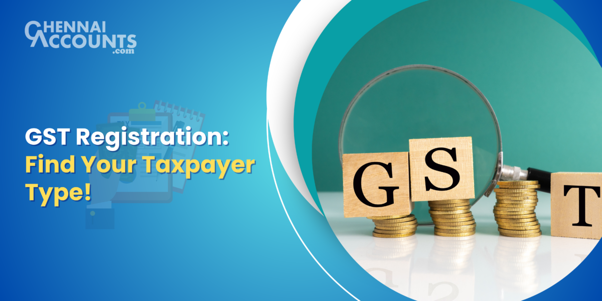 GST Taxpayer Classifications and How to Register in India